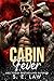 Cabin Fever (Dangerous Desires)