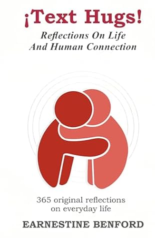 ¡Text Hugs!: Reflections on Life and Human Connection: 365 Original Reflections on Everyday Life