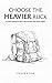 Choose the Heavier Ruck: A ...