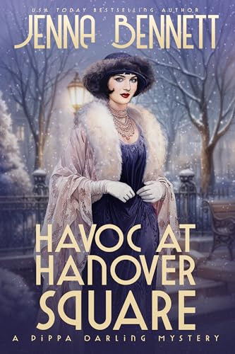 Havoc at Hanover Square: A 1920s Murder Mystery (Pippa Darling Mysteries Book 9)
