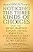 The Pleiadian Awake Channeling Guide to Noticing the Three Kinds of Choices: Part One: What Happens to Our Minds, Emotions, Psychology, and ... of Pleiadian Great Light Channel)