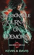 Jacksonville Journal on Demons: Book Seven of the DRC Files