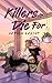 Killers to Die For by Vernon Galint