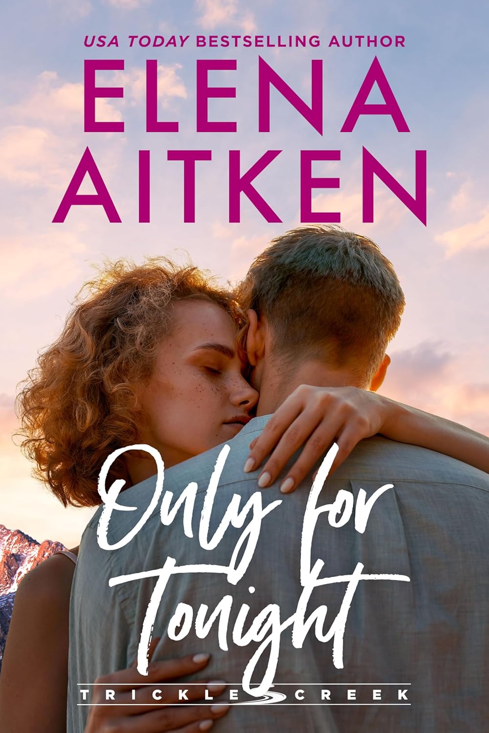 Only for Tonight (Trickle Creek: The Lyons Book 4)