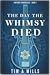 The Day the Whimsy Died (Th...
