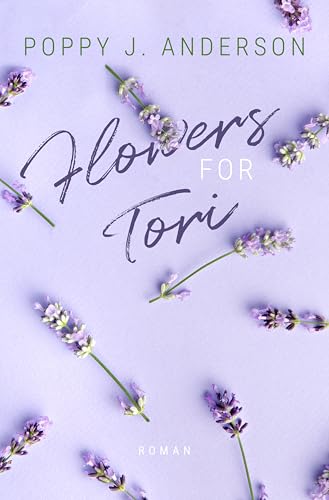 Flowers for Tori (Blütenküsse in Notting Hill 3) (German Edition)