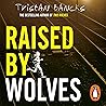 Raised by Wolves
