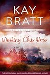 Working Class Hero by Kay Bratt