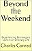 Beyond the Weekend by Charles Conrad