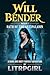 Will Bender, Book 1: The Oath of the Antipaladin [a Harem LitRPG Adventure]