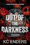 Out of the Darkness by K.C. Enders