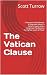 The Vatican Clause by Scott Turrow