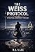 The Weiss Protocol by R.J.  Vale