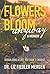 FLOWERS BLOOM anyway - A MEMOIR: REBUILDING A LIFE YOU DIDN’T CHOOSE
