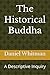 The Historical Buddha: A De...