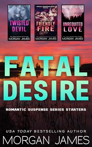 Fatal Desire: Romantic Suspense Series Starters (Kindle Edition)
