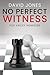 No Perfect Witness: Fox Val...