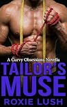 Tailor’s Muse: A Dark Plus Size Age Gap Romance Novella (Curvy Obsessions) Tailor’s Muse: A Dark Plus Size Age Gap Romance Novella (Curvy Obsessions)