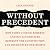 Without Precedent: How Chie...
