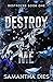 Destroy Me (Destroyed Book 1)