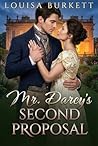 Mr. Darcy's Second Proposal: A Pride and Prejudice Variation