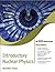 Introductory Nuclear Physics