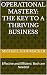 Operational Mastery: The Ke...