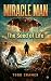 Miracle Man : The Seed of Life