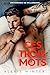 Ces Trois Mots: Une romance de milliardaire (Milliardaires de Chicago) (French Edition)