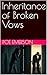 Inheritance of Broken Vows