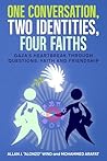 ONE CONVERSATION, TWO IDENTITIES, FOUR FAITHS by Allan J "Alonzo" Wind