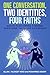 ONE CONVERSATION, TWO IDENTITIES, FOUR FAITHS by Allan J. "Alonzo" Wind