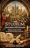 Studium: l’invenzione dell’Università (Italian Edition)