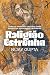 Religião estranha: Como os primeiros cristãos eram esquisitos, perigosos e cativantes (Portuguese Edition)
