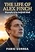 The Life of Alex Finch: Bio...