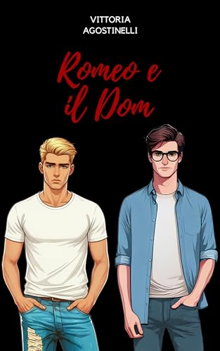 Romeo e il Dom (Romanzi BDSM - Pervy club) (Italian Edition)