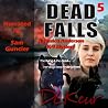 Dead Falls: The Jessica Anderson K-9 Mysteries, Book 5 Dead Falls: The Jessica Anderson K-9 Mysteries, Book 5