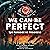 We Can Be Perfect by Landon Shumway