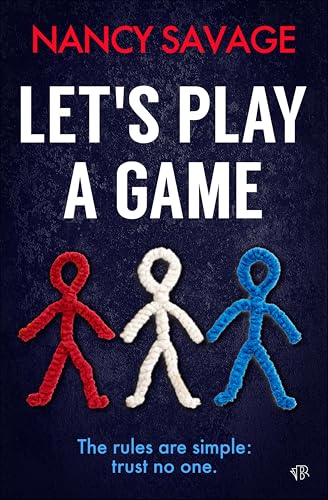 Let's Play a Game: A gripping and twist-filled domestic thriller that will keep you hooked (Kindle Edition)