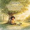 James and the Tangled Thoughts: A Story About Big Feelings