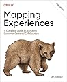 Mapping Experiences: A Complete Guide to Activating Customer-Centered Collaboration