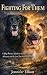 Fighting For Them: A Dog Pa...