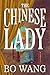 The Chinese Lady by Bo Wang