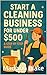 Start a Cleaning Business f...