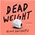 Dead Weight