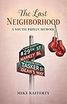 The Last Neighborhood by Mike Rafferty