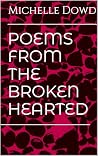 Poems from the Broken Hearted