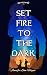 Set Fire to the Dark (Glyph...