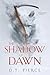The Shadow of Dawn: Ascensi...
