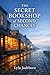 The Secret Bookshop of Second Chances: The most heartwarming and uplifting novel of 2026